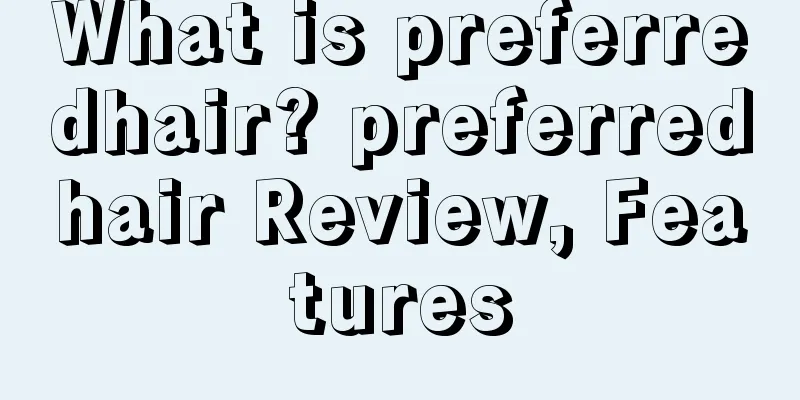 What is preferredhair? preferredhair Review, Features