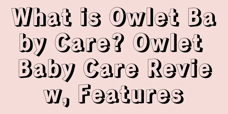 What is Owlet Baby Care? Owlet Baby Care Review, Features