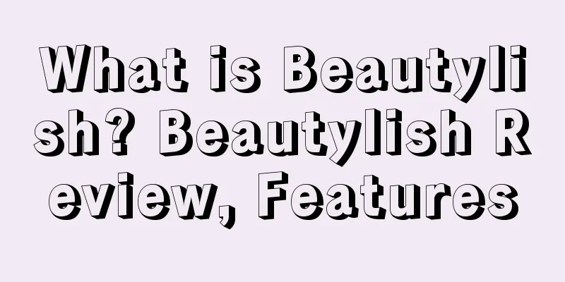 What is Beautylish? Beautylish Review, Features