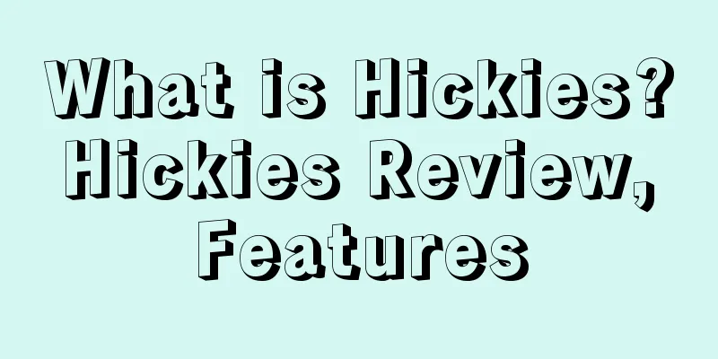 What is Hickies? Hickies Review, Features