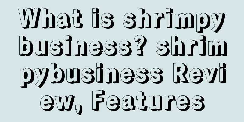What is shrimpybusiness? shrimpybusiness Review, Features