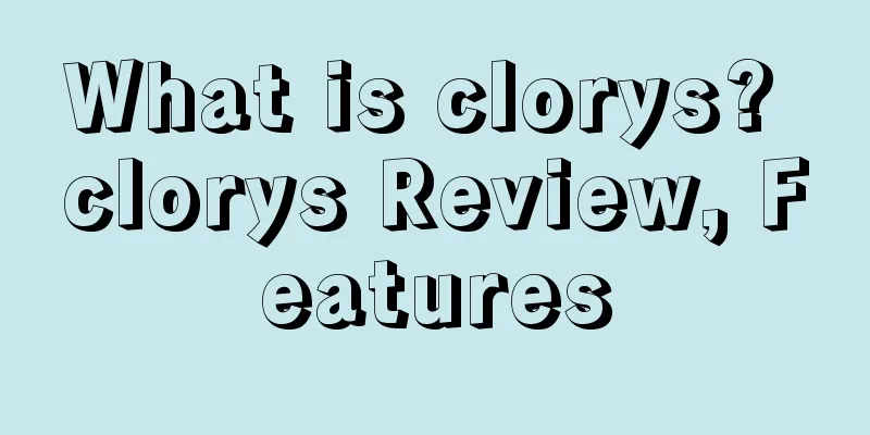 What is clorys? clorys Review, Features