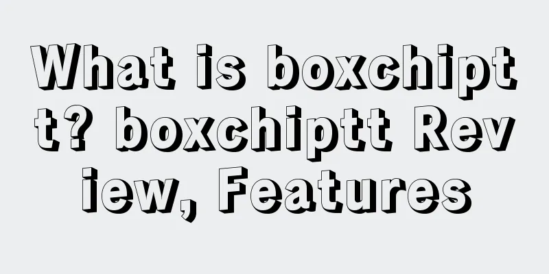 What is boxchiptt? boxchiptt Review, Features