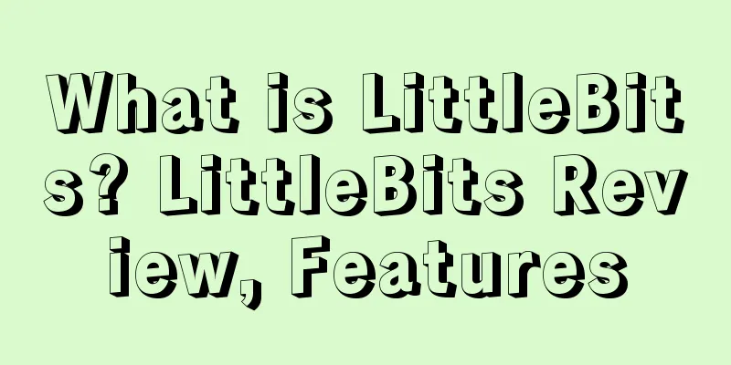 What is LittleBits? LittleBits Review, Features