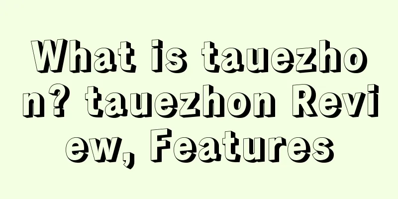 What is tauezhon? tauezhon Review, Features