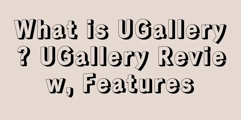 What is UGallery? UGallery Review, Features