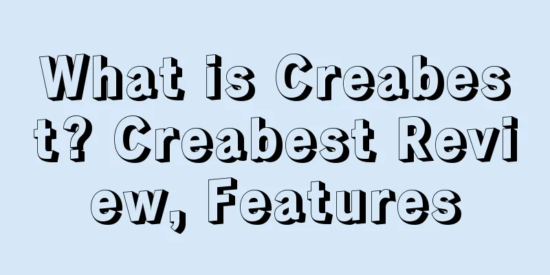 What is Creabest? Creabest Review, Features