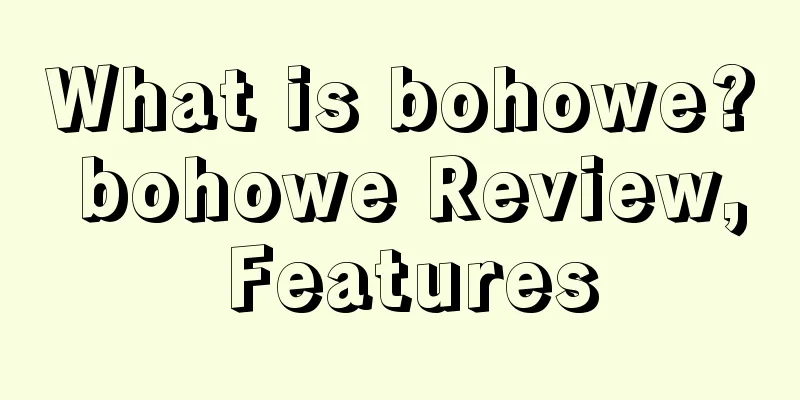 What is bohowe? bohowe Review, Features