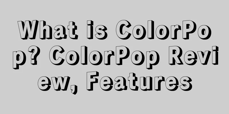 What is ColorPop? ColorPop Review, Features