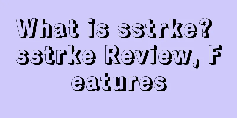 What is sstrke? sstrke Review, Features