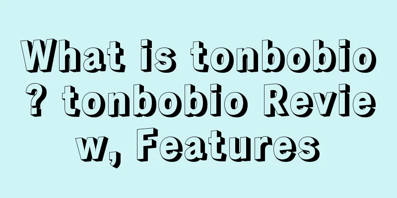 What is tonbobio? tonbobio Review, Features