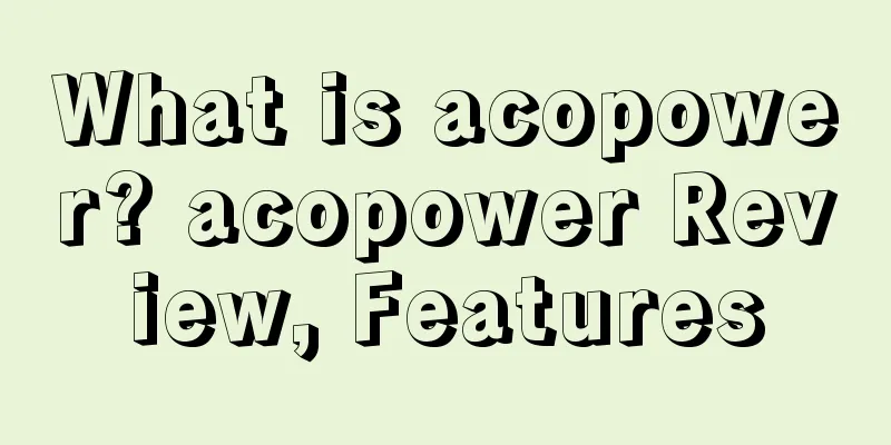 What is acopower? acopower Review, Features