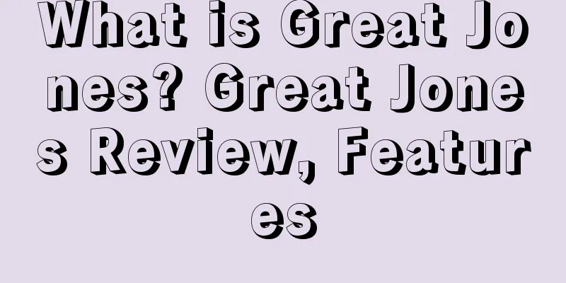 What is Great Jones? Great Jones Review, Features