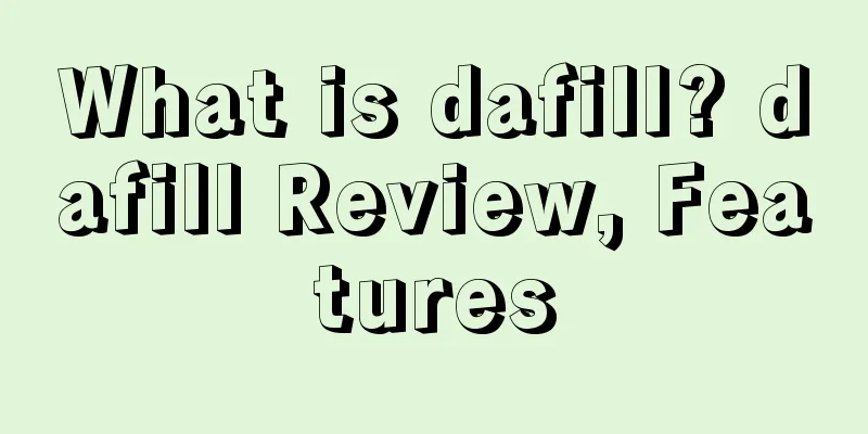 What is dafill? dafill Review, Features
