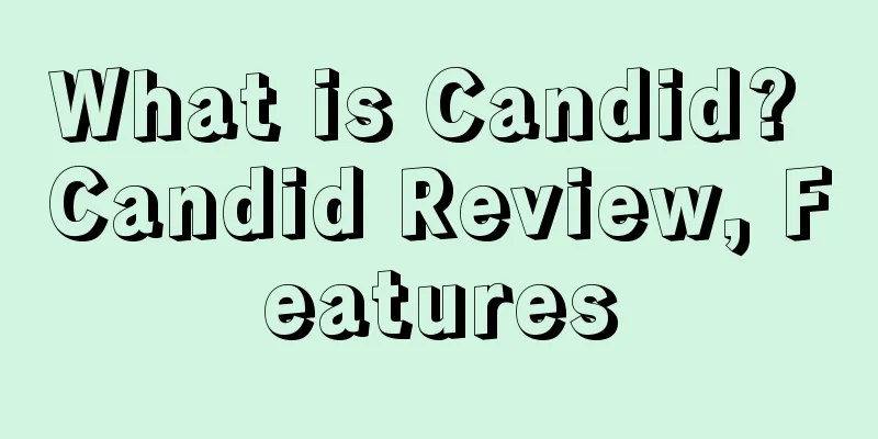 What is Candid? Candid Review, Features