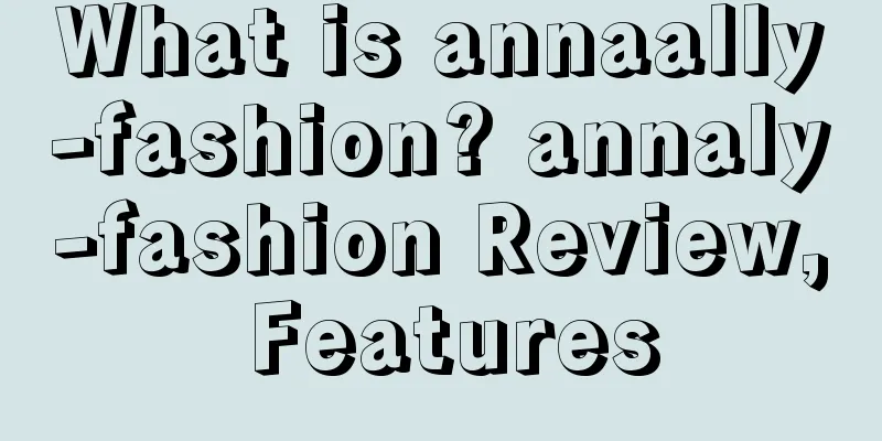 What is annaally-fashion? annaly-fashion Review, Features