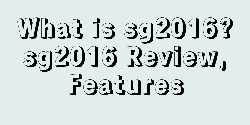 What is sg2016? sg2016 Review, Features
