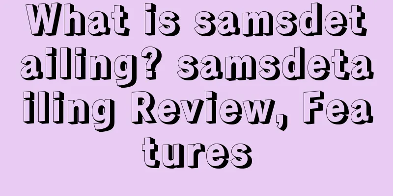 What is samsdetailing? samsdetailing Review, Features