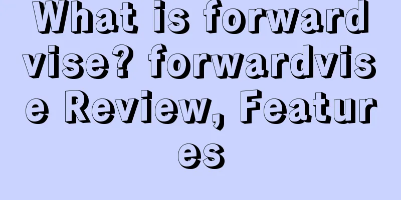 What is forwardvise? forwardvise Review, Features