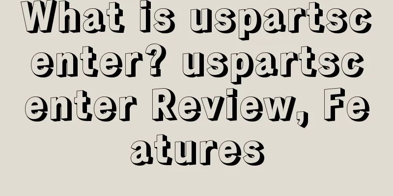 What is uspartscenter? uspartscenter Review, Features