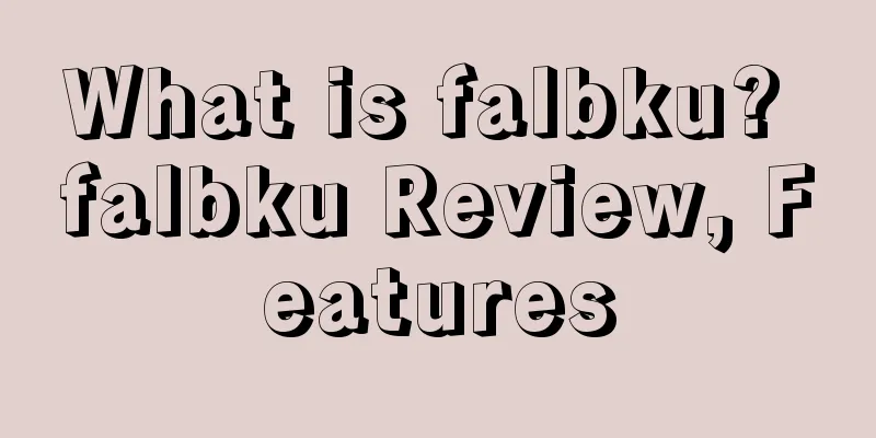What is falbku? falbku Review, Features
