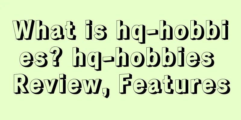 What is hq-hobbies? hq-hobbies Review, Features