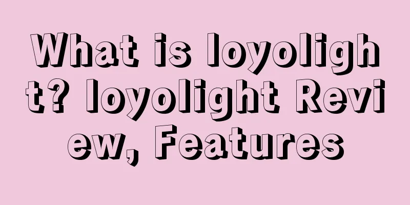 What is loyolight? loyolight Review, Features