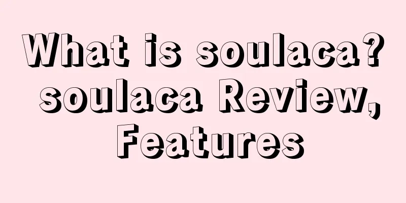 What is soulaca? soulaca Review, Features