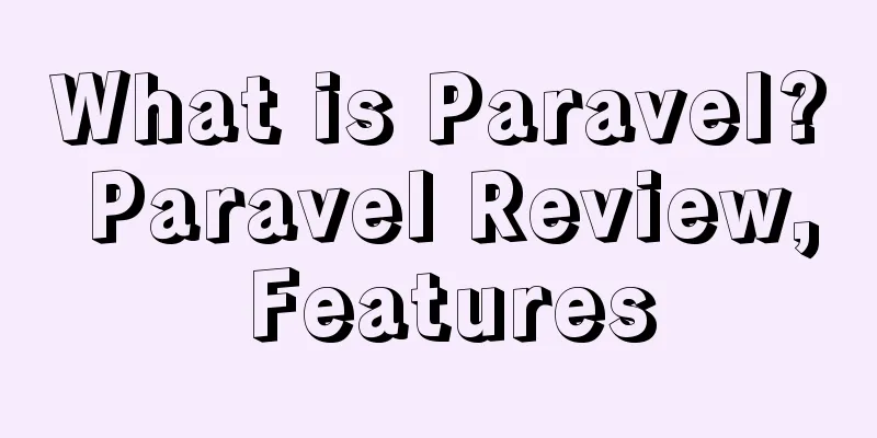 What is Paravel? Paravel Review, Features