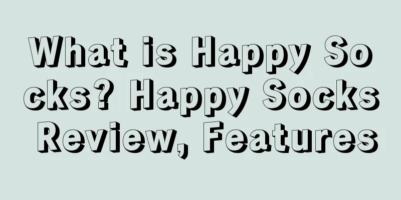 What is Happy Socks? Happy Socks Review, Features