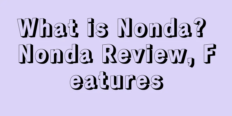 What is Nonda? Nonda Review, Features