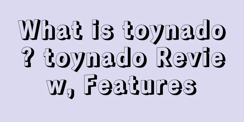 What is toynado? toynado Review, Features