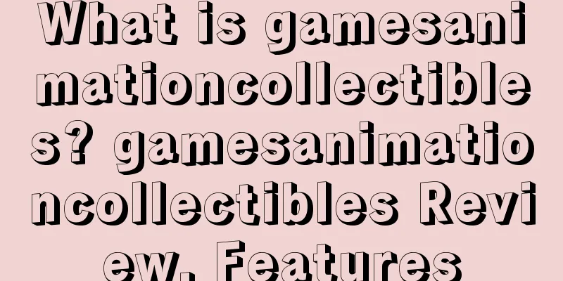What is gamesanimationcollectibles? gamesanimationcollectibles Review, Features