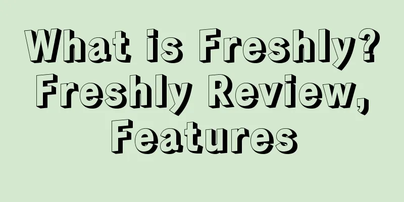 What is Freshly? Freshly Review, Features
