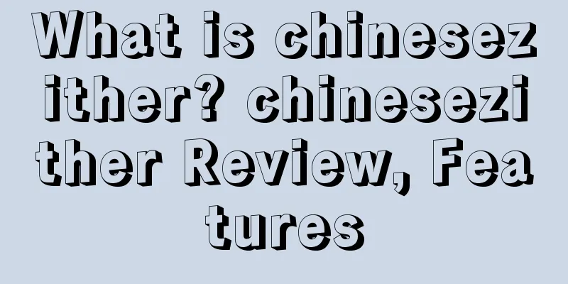 What is chinesezither? chinesezither Review, Features