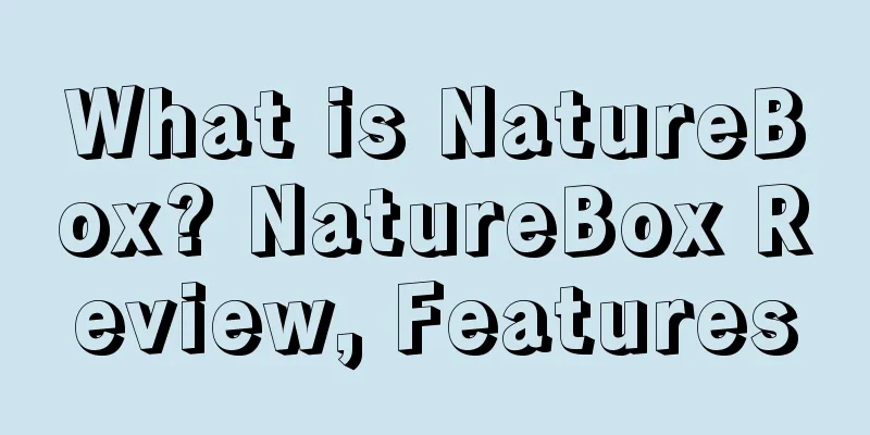 What is NatureBox? NatureBox Review, Features