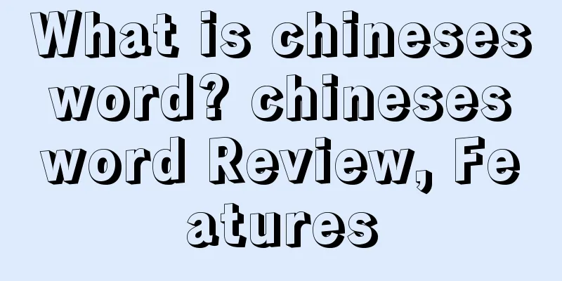 What is chinesesword? chinesesword Review, Features