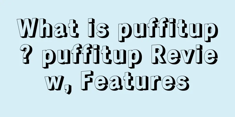 What is puffitup? puffitup Review, Features