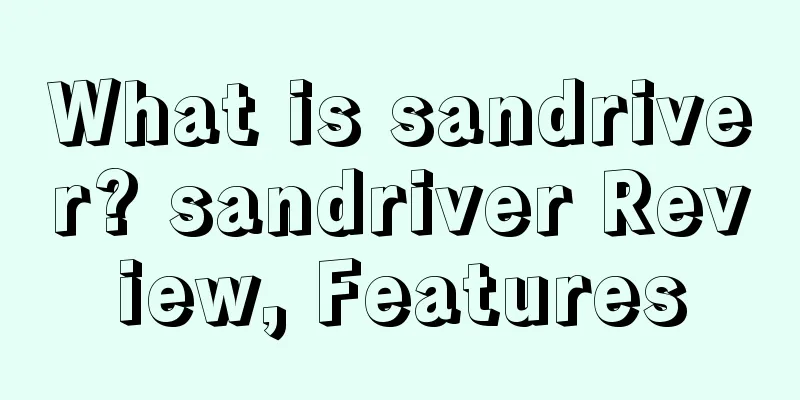 What is sandriver? sandriver Review, Features