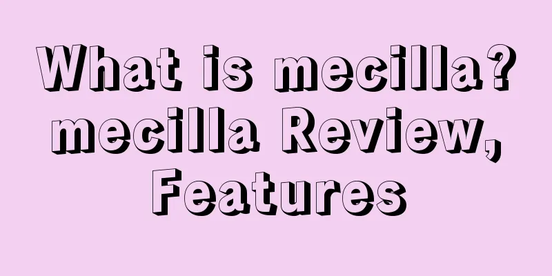 What is mecilla? mecilla Review, Features