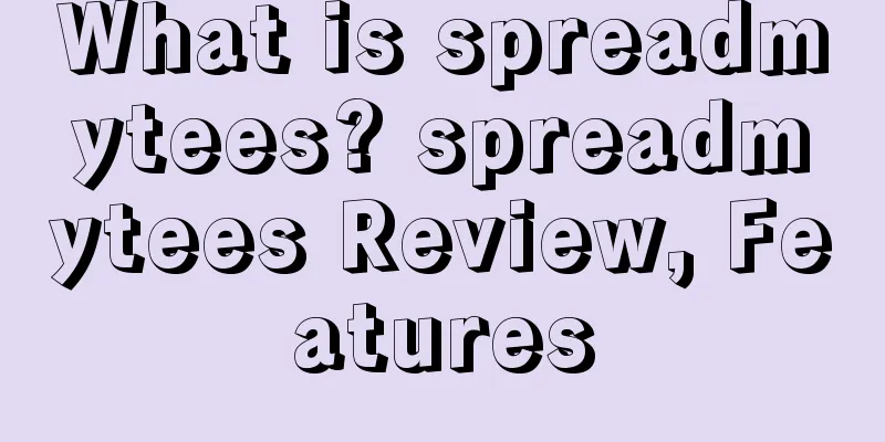 What is spreadmytees? spreadmytees Review, Features