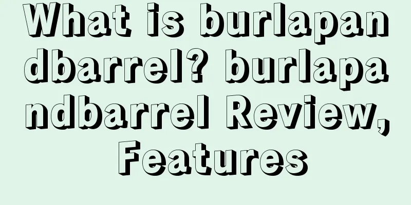 What is burlapandbarrel? burlapandbarrel Review, Features