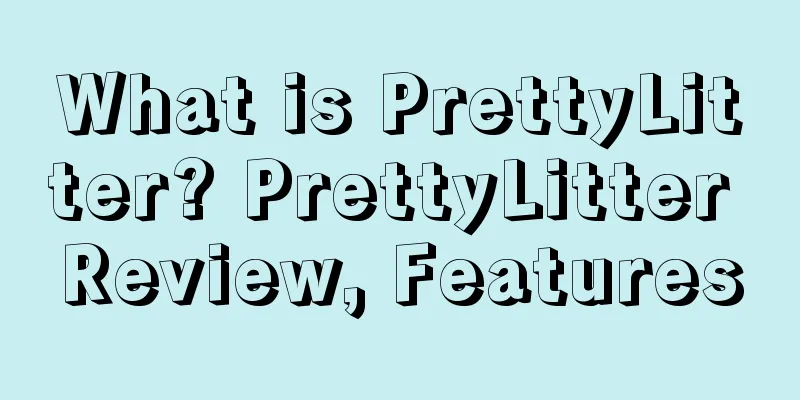 What is PrettyLitter? PrettyLitter Review, Features