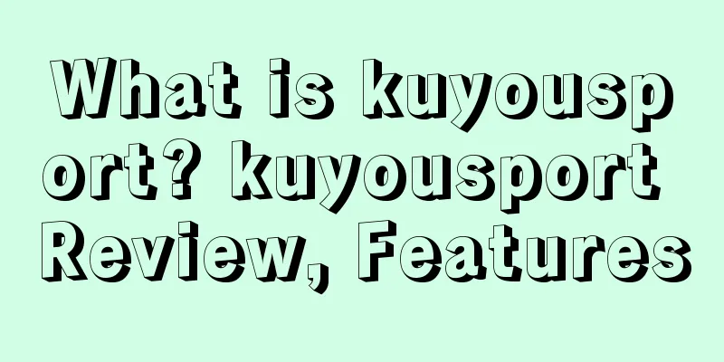 What is kuyousport? kuyousport Review, Features