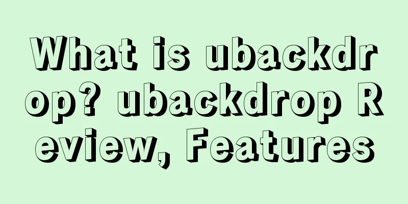 What is ubackdrop? ubackdrop Review, Features