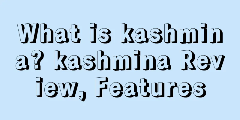 What is kashmina? kashmina Review, Features