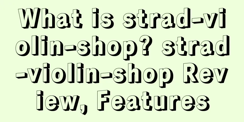 What is strad-violin-shop? strad-violin-shop Review, Features