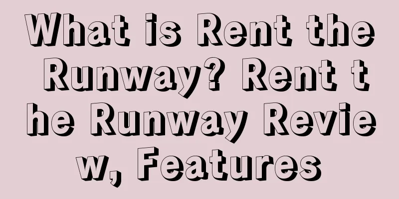 What is Rent the Runway? Rent the Runway Review, Features