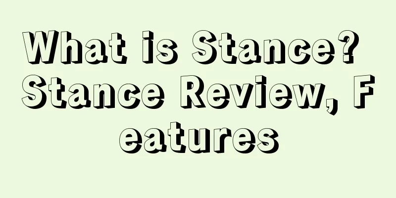 What is Stance? Stance Review, Features