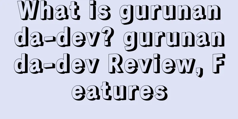 What is gurunanda-dev? gurunanda-dev Review, Features